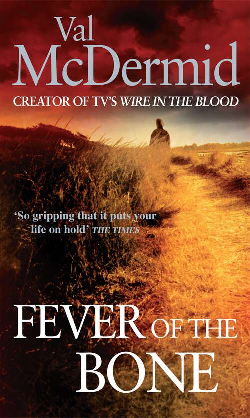Book cover of Fever Of The Bone (Tony Hill and Carol Jordan #6)