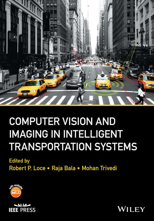 Computer Vision and Imaging in Intelligent Transportation Systems (Wiley - IEEE)