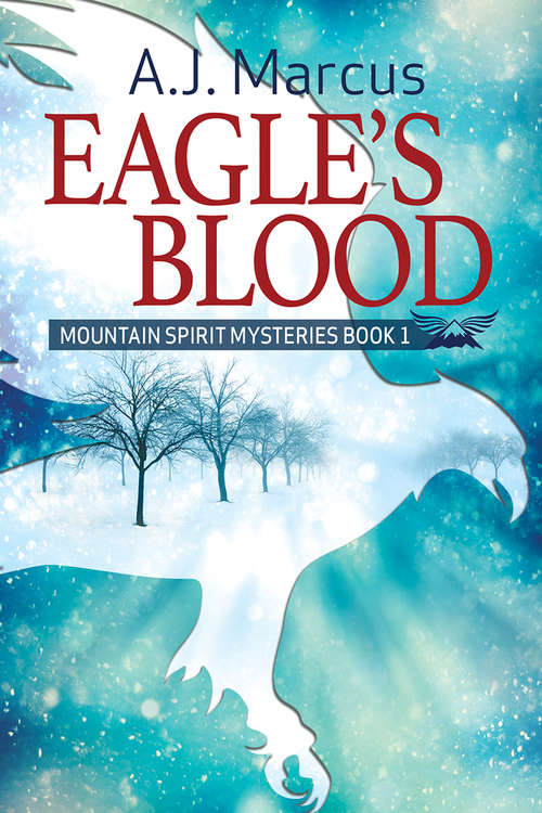 Book cover of Eagle's Blood (2) (Mountain Spirit Mysteries #1)