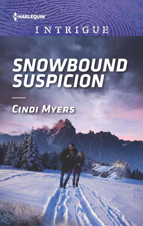 Snowbound Suspicion: Snowbound Suspicion (eagle Mountain Murder Mystery: Winter Storm W) / Wyoming Cowboy Sniper (carsons And Delaneys: Battle Tested) (Eagle Mountain Murder Mystery: Winter Storm W #2)