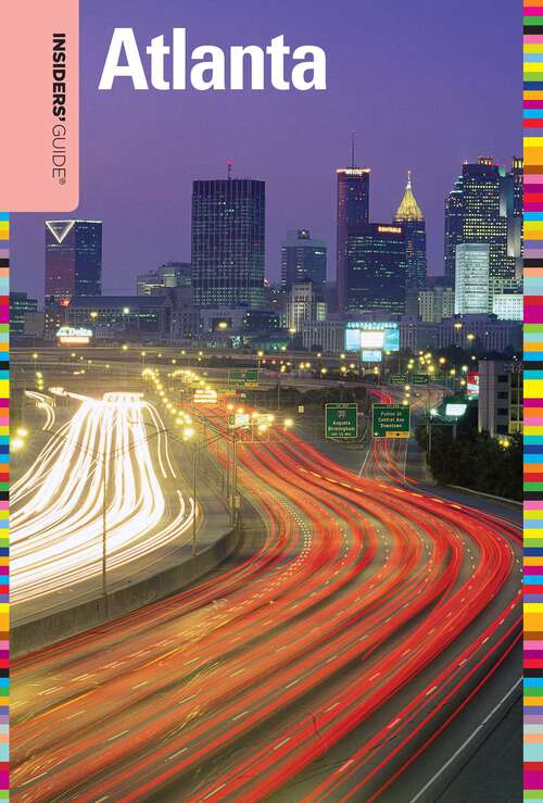 Book cover of Insiders' Guide® to Atlanta (9th Edition) (Insiders' Guide Series)