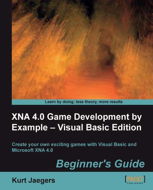 Book cover of XNA 4.0 Game Development by Example: Beginner's Guide – Visual Basic Edition