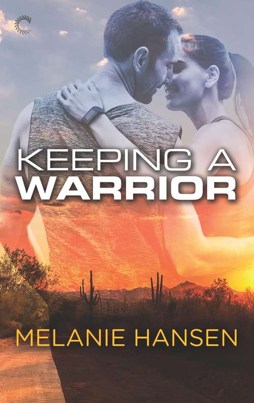 Book cover of Keeping a Warrior (Original) (Loving a Warrior #2)