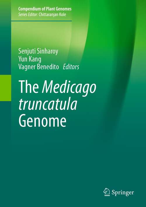 The Medicago truncatula Genome (Compendium of Plant Genomes)
