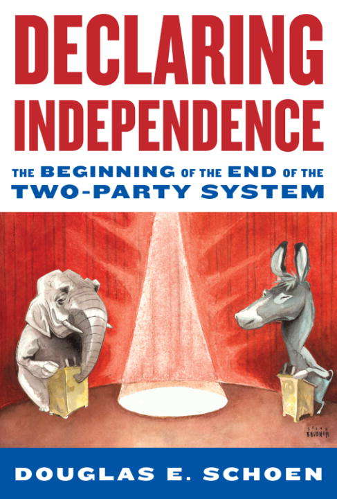 Declaring Independence: The Beginning of the End of the Two-party System