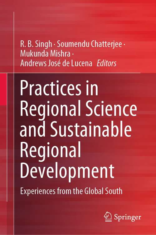 Book cover of Practices in Regional Science and Sustainable Regional Development: Experiences from the Global South (1st ed. 2021)