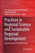 Practices in Regional Science and Sustainable Regional Development: Experiences from the Global South