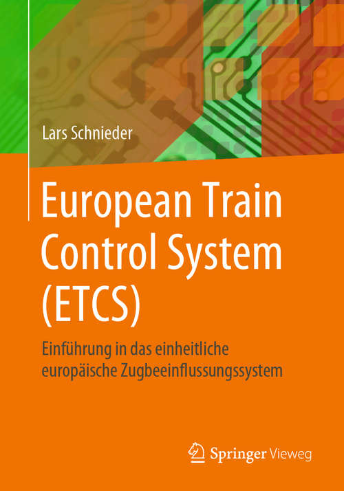 European Train Control System: Einführung in das einheitliche europäische Zugbeeinflussungssystem (Essentials Ser.)