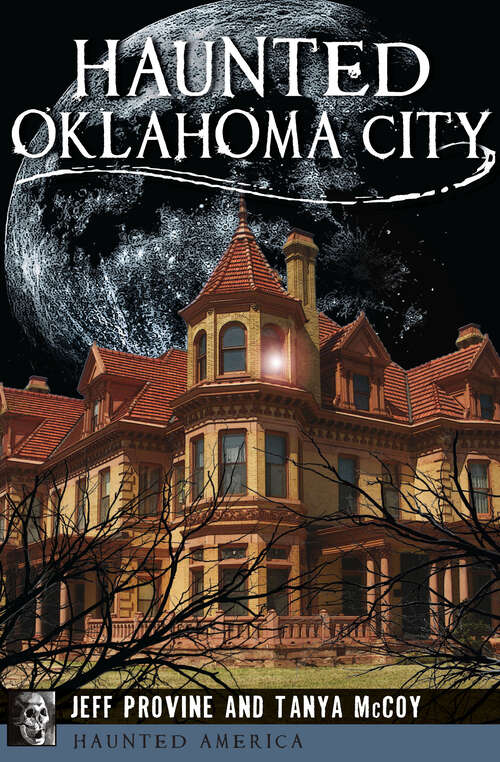 Book cover of Haunted Oklahoma City (Haunted America)