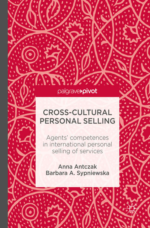 Cross-Cultural Personal Selling: Agents’ Competences in International Personal Selling of Services
