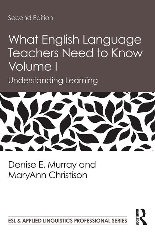 Book cover of What English Language Teachers Need to Know Volume I: Understanding Learning (2) (ESL & Applied Linguistics Professional Series)
