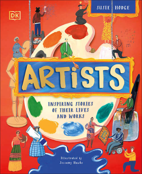 Book cover of Artists: Inspiring Stories of Their Lives and Works (DK Explorers)