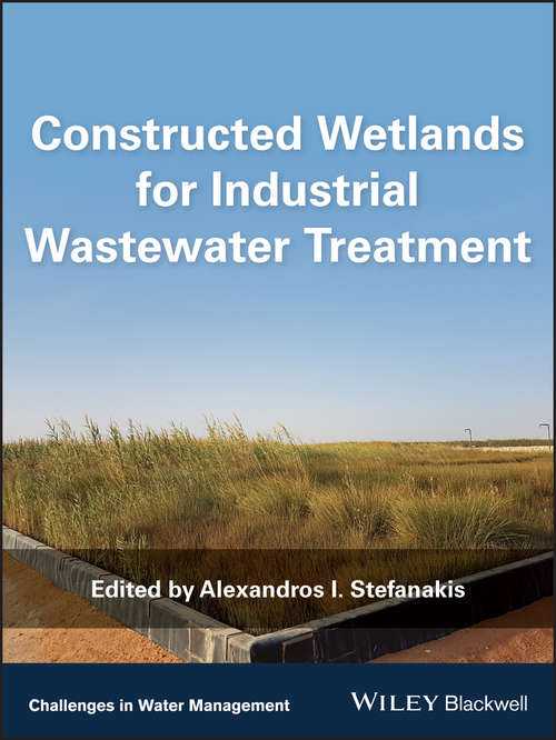 Book cover of Constructed Wetlands for Industrial Wastewater Treatment (Challenges in Water Management Series)