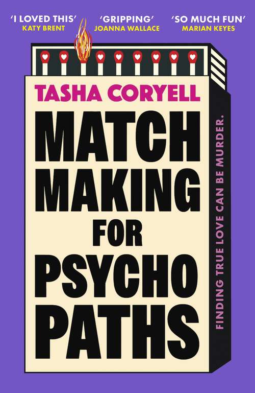 Book cover of Matchmaking for Psychopaths: The most compelling, hilarious, and twisty book of the summer, ‘SO MUCH FUN’ Marian Keyes