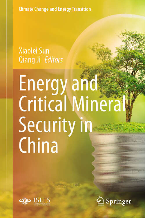 Book cover of Energy and Critical Mineral Security in China (Climate Change and Energy Transition)