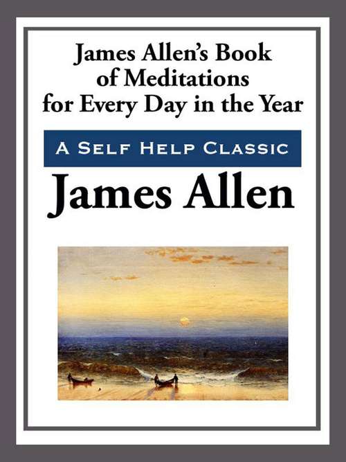 Book cover of James Allen's Book of Meditations for Every Day of the Year