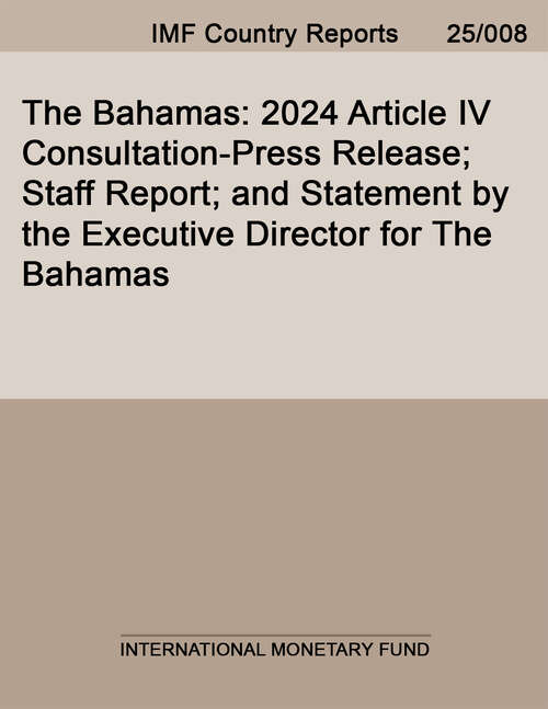 Book cover of The Bahamas: 2024 Article IV Consultation-Press Release; Staff Report; and Statement by the Executive Director for The Bahamas