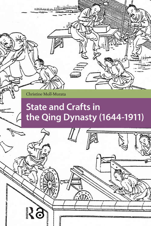 Book cover of State and Crafts in the Qing Dynasty (1) (Social Histories of Work in Asia)