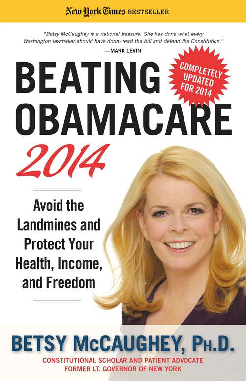 Book cover of Beating Obamacare 2014: Avoid the Landmines and Protect Your Health, Income, and Freedom