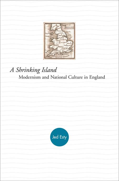 Book cover of A Shrinking Island: Modernism and National Culture in England