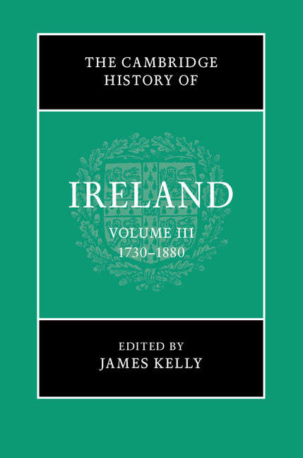 The Cambridge History of Ireland: Volume 3. 1730–1880 (The Cambridge History of Ireland)