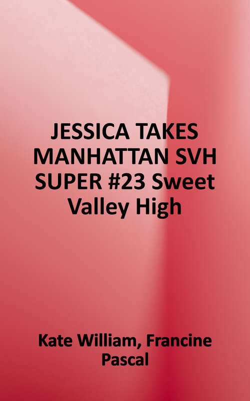 Book cover of Jessica Takes Manhattan (Sweet Valley High Ser.: No. 8)