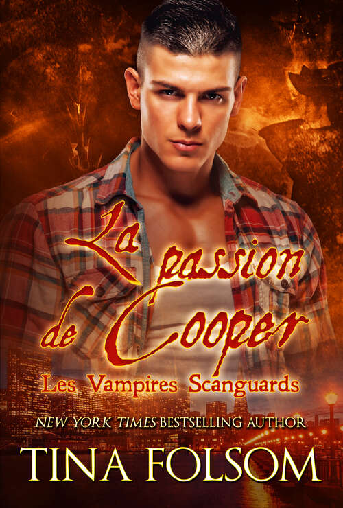 Book cover of La passion de Cooper (Les Vampires Scanguards)