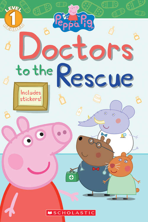 Book cover of Doctors to the Rescue (Peppa Pig: Level 1 Reader)