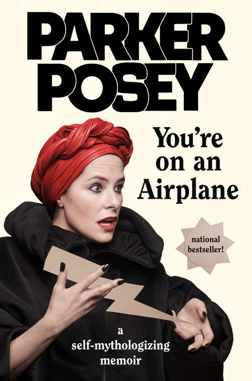Book cover of You're on an Airplane: A Self-Mythologizing Memoir