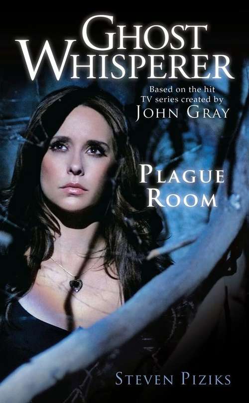 Book cover of Ghost Whisperer TM: Plague Room