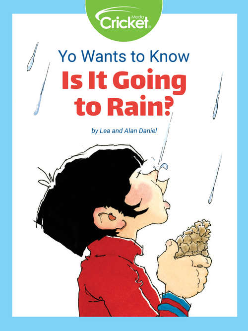 Yo Wants to Know: Is It Going to Rain?