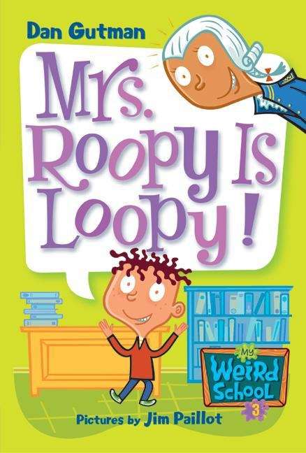 Book cover of Mrs. Roopy Is Loopy! (My Weird School #3)