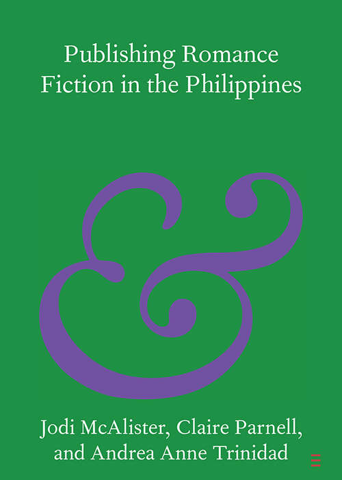 Book cover of Publishing Romance Fiction in the Philippines (Elements in Publishing and Book Culture)