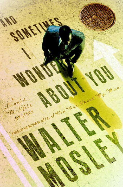 Book cover of And Sometimes I Wonder About You: A Leonid McGill Mystery