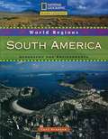 National Geographic Reading Expeditions World Regions: South America Geography and Environment