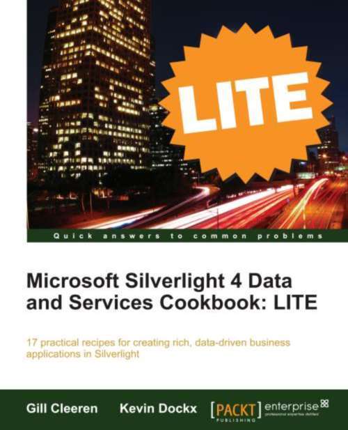 Book cover of Microsoft Silverlight 4 Data and Services Cookbook: LITE