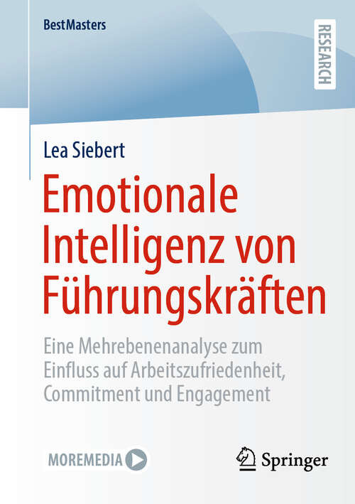 Book cover of Emotionale Intelligenz von Führungskräften: Eine Mehrebenenanalyse zum Einfluss auf Arbeitszufriedenheit, Commitment und Engagement (BestMasters)
