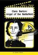 Book cover of Clara Barton: Angel of the Battlefield