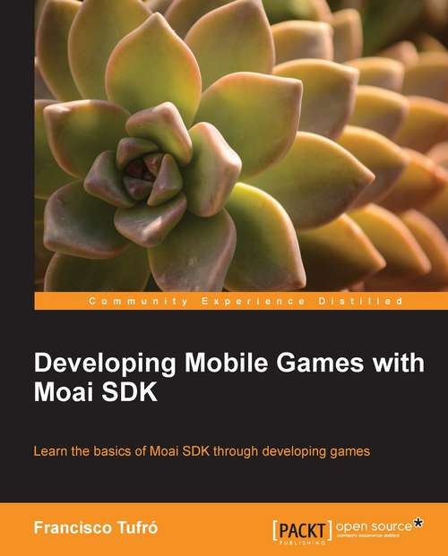 Book cover of Developing Mobile Games with Moai SDK