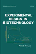 Experimental Design in Biotechnology (Statistics: A Series Of Textbooks And Monographs #105)