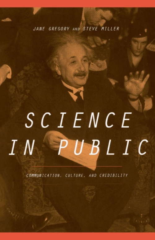 Science In Public: Communication, Culture, And Credibility