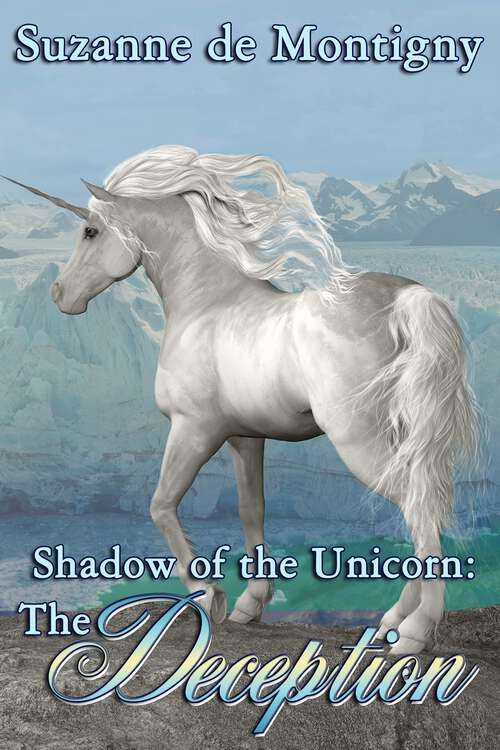 Book cover of Shadow of the Unicorn: Deception