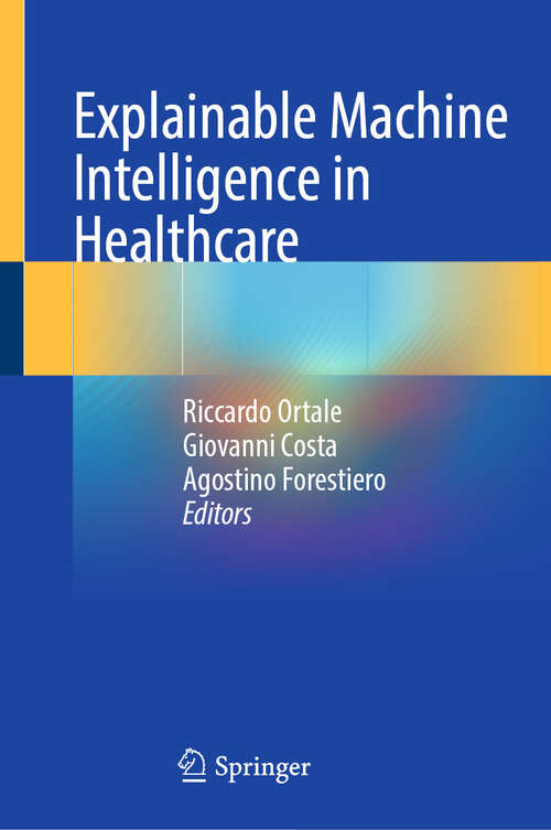 Book cover of Explainable Machine Intelligence in Healthcare