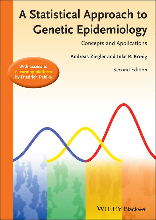 A Statistical Approach to Genetic Epidemiology: Concepts and Applications, with an e-Learning Platform