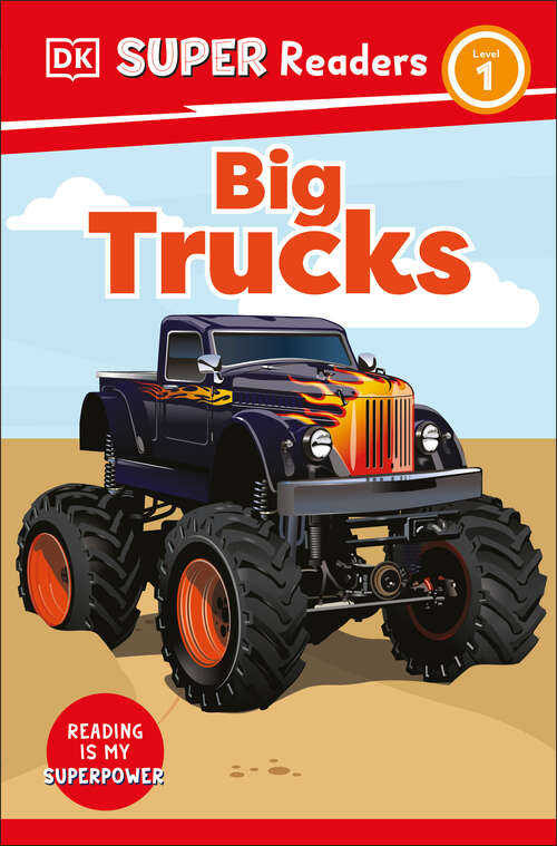 Book cover of DK Super Readers Level 1 Big Trucks (DK Super Readers)
