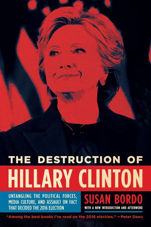 Book cover of The Destruction of Hillary Clinton, (EBK)