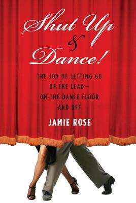 Book cover of Shut Up and Dance!