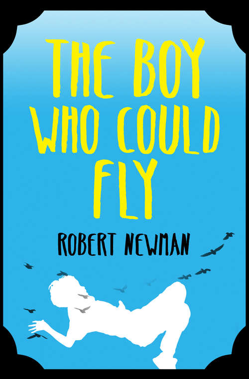 Book cover of The Boy Who Could Fly