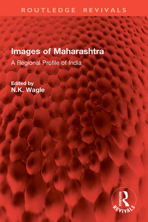 Book cover of Images of Maharashtra: A Regional Profile of India (1) (Routledge Revivals)
