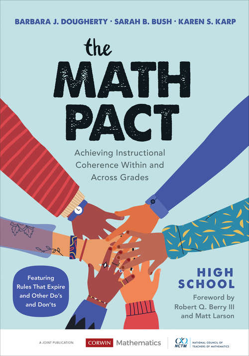 The Math Pact, High School: Achieving Instructional Coherence Within and Across Grades (Corwin Mathematics Series)